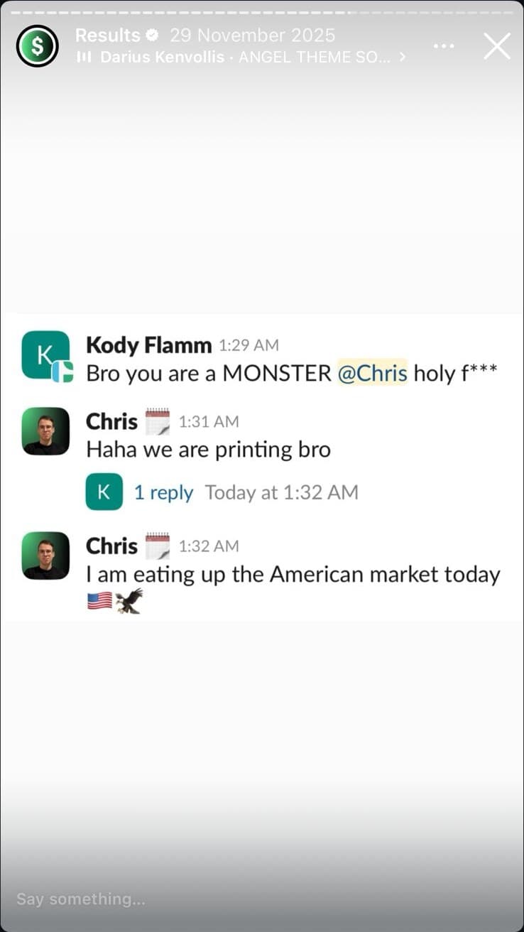 Slack thread: 'Bro you are a MONSTER @Chris holy f***.' Chris replies: 'Haha we are printing bro. I am eating up the American market today.'